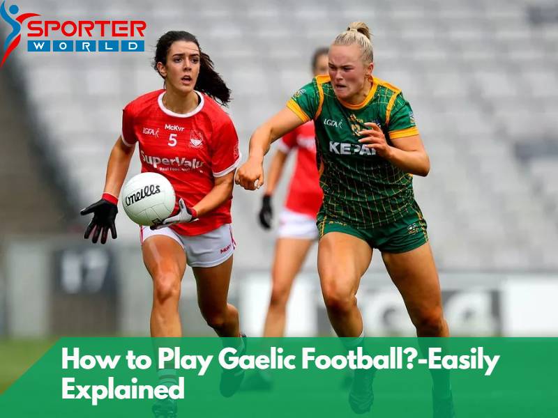 How to Play Gaelic Football