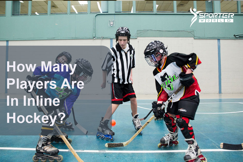 How Many Players Are In Inline Hockey?