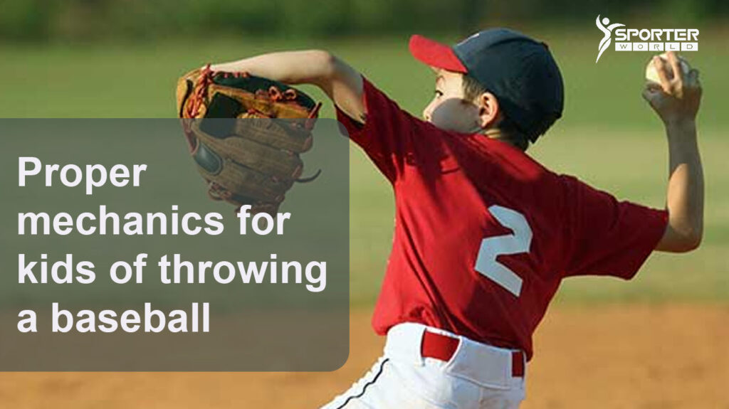 Proper mechanics for kids of throwing a baseball