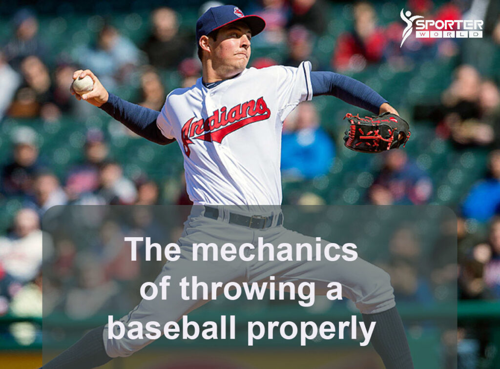 The mechanics of throwing a baseball properly