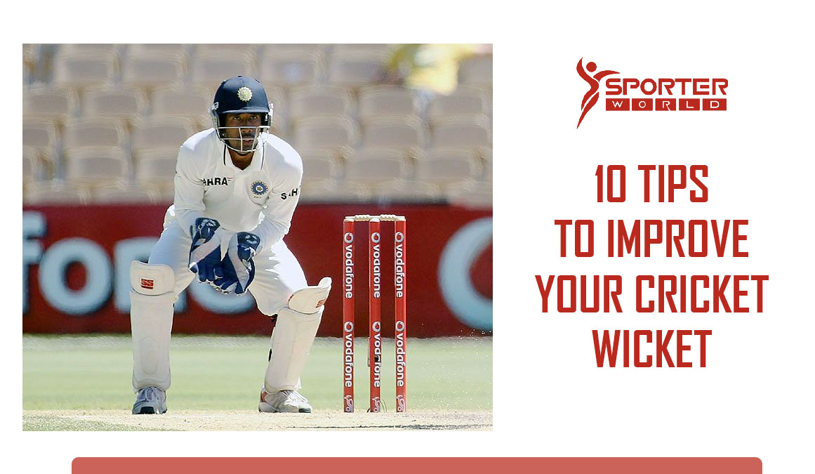 10 Tips to Improve Your Cricket Wicket